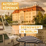 Anzeigenmotiv "Seenland Deutschland" - Altstadt Köpenick Anzeige "Seenland Deutschland" - Altstadt Köpenick