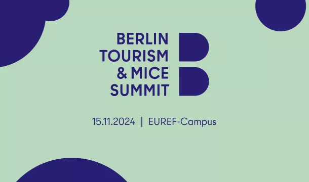 Berlin Tourism and MICE Summit am 15.11.2024 auf dem EUREF Campus im Gasometer