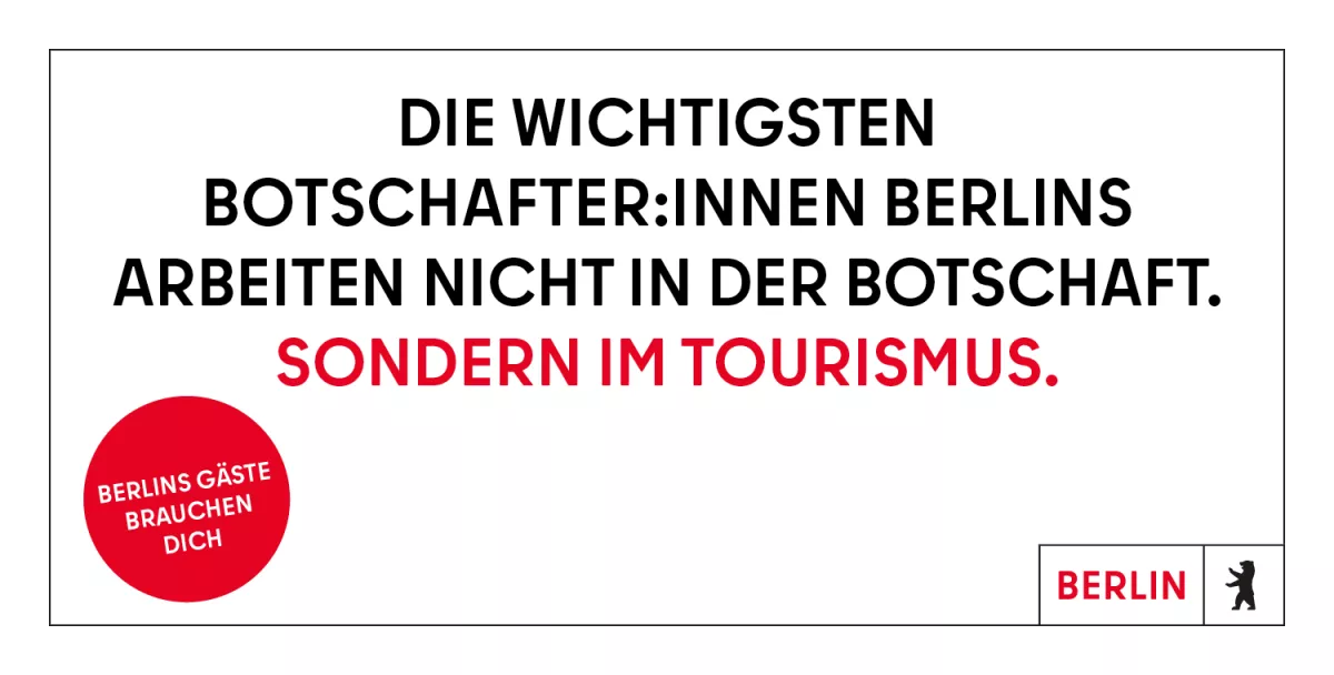 Die wichtigsten Botschafter:innen Berlins arbeiten nicht in der Botschaft. Sondern im Tourismus. Berlins Gäste brauchen dich.